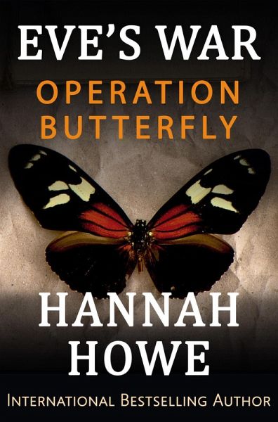Operation Butterfly (Eve's War, #11) (eBook, ePUB) Operation Butterfly (Eve's War, #11) (eBook, ePUB)