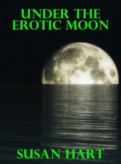 Cover Under the Erotic Moon (eBook, ePUB)
