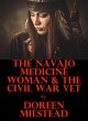 The Navajo Medicine Woman & the Civil... - Bild 1
