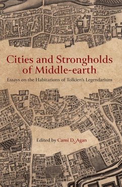 Cities and Strongholds of Middle-earth: Essays on the Habitations of Tolkien's Legendarium (eBook, ePUB) - Agan, Cami D.