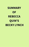 Summary of Rebecca Quin's Becky Lynch (eBook, ePUB) Summary of Rebecca Quin's Becky Lynch (eBook, ePUB)