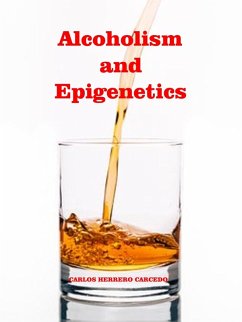 Cover Alcoholism And Epigenetics (eBook, ePUB)