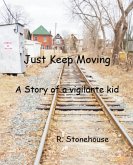Just Keep Moving (eBook, ePUB) Just Keep Moving (eBook, ePUB)