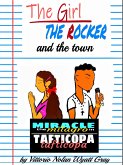 The Girl, The Rocker, and The Town: Miracle The Milagro in Tafticopa (eBook, ePUB)