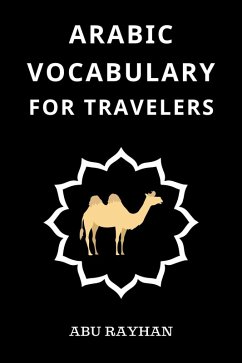 Arabic Vocabulary for Travelers (eBook, ePUB) - Rayhan, Abu