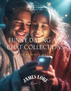 Cover Funny Dating App Chat Collections: The Perfect Match (eBook, ePUB)