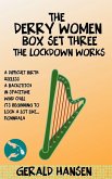 The Derry Women Series Box Set Three: The Lockdown Works (eBook, ePUB)