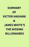 Summary of Victor Haghani & James White's The Missing Billionaires (eBook, ePUB) Summary of Victor Haghani & James White's The Missing Billionaires (eBook, ePUB)