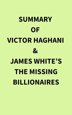 Summary of Victor Haghani & James White's The Missing Billionaires (eBook, ePUB) - IRB Media