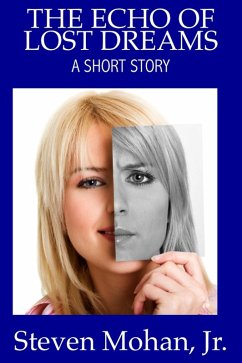 The Echo of Lost Dreams (eBook, ePUB) - Mohan, Steven