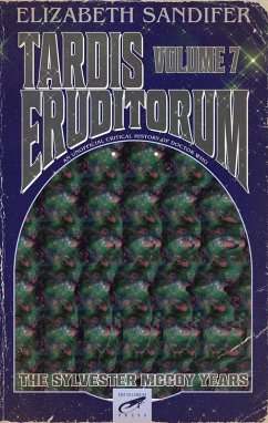 Cover TARDIS Eruditorum-An Unauthorized Critical History of Doctor Who Volume 7: Sylvester McCoy (eBook, ePUB)