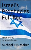 Israel's Prophecies Fulfilled (Israel's Prophetic Journey, #2) (eBook, ePUB)