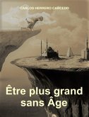 Être Plus Grand Sans Âge (eBook, ePUB)