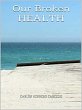 Our Broken Health (eBook, ePUB) - Bild 1