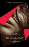Missing in Thailand (Detective Lily Parker Mysteries, #2) (eBook, ePUB) Missing in Thailand (Detective Lily Parker Mysteries, #2) (eBook, ePUB)