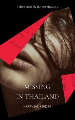 Cover Missing in Thailand (Detective Lily Parker Mysteries, #2) (eBook, ePUB)