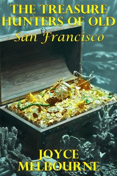 Cover The Treasure Hunters Of Old San Francisco (eBook, ePUB)
