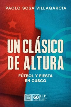 Un clásico de altura (eBook, ePUB) - Villagarcía, Paolo Sosa