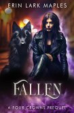 Fallen (Four Crowns, #0.5) (eBook, ePUB) Fallen (Four Crowns, #0.5) (eBook, ePUB)