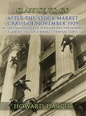 After the Stock Market Crash of November 1929 & The Psychology of Speculation The Human Element in Stock Market Transactions (eBook, ePUB)
