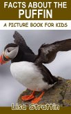 Facts About the Puffin (A Picture Book for Kids, #269) (eBook, ePUB) Facts About the Puffin (A Picture Book for Kids, #269) (eBook, ePUB)