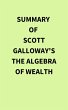 Summary of Scott Galloway's The Algebra... - Bild 1