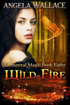 Wild Fire (Elemental Magic, #8) (eBook, ePUB) - Wallace, Angela