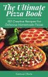 The Ultimate Pizza Book, 100 Creative... - Bild 1