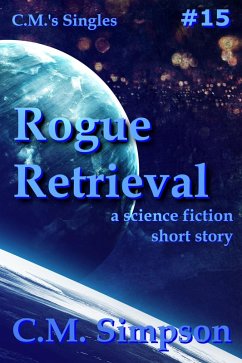 Rogue Retrieval (C.M.'s Singles, #15) (eBook, ePUB) - Simpson, C. M.