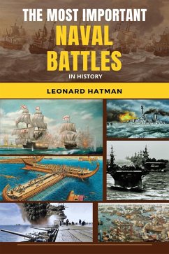 The Most Important Naval Battles in History (eBook, ePUB) - Hatman, Leonard