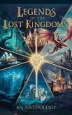 Legends of the Lost Kingdoms (Fantasy fiction, #2) (eBook, ePUB) Legends of the Lost Kingdoms (Fantasy fiction, #2) (eBook, ePUB)