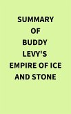 Summary of Buddy Levy's Empire of Ice and Stone (eBook, ePUB) Summary of Buddy Levy's Empire of Ice and Stone (eBook, ePUB)