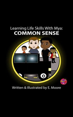 Cover Learning Life Skills with Mya: Common Sense (Learning Life Skills with Mya Series, #2) (eBook, ePUB)