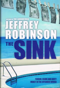 Cover The Sink - Crime, Terror and Dirty Money in the Offshore World (eBook, ePUB)