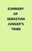 Summary of Sebastian Junger's Tribe (eBook, ePUB) Summary of Sebastian Junger's Tribe (eBook, ePUB)
