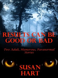 Cover Results Can Be Good or Bad: Two Adult, Humorous, Paranormal Stories (eBook, ePUB)