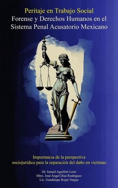 Peritaje en Trabajo Social Forense y Derechos Humanos en el Sistema Penal Acusatorio Mexicano (eBook, ePUB) - León, Ismael Aguillón