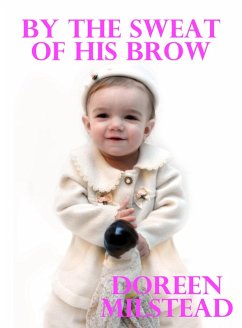 Cover By the Sweat of His Brow (eBook, ePUB)