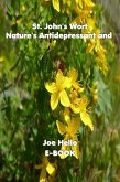 St. John's Wort: Nature's Antidepressant and Beyond (eBook, ePUB) St. John's Wort: Nature's Antidepressant and Beyond (eBook, ePUB)