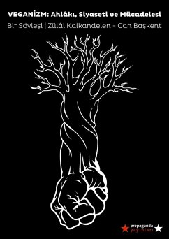 Veganizm: Ahlaki, Siyaseti ve Mücadelesi (eBook, ePUB) - Kalkandelen, Zulal