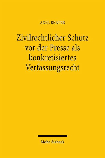 Zivilrechtlicher Schutz vor der Presse als konkretisiertes Verfassungsrecht (eBook, PDF)