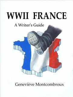 Cover WWII FRANCE: a Writer's Guide (eBook, ePUB)