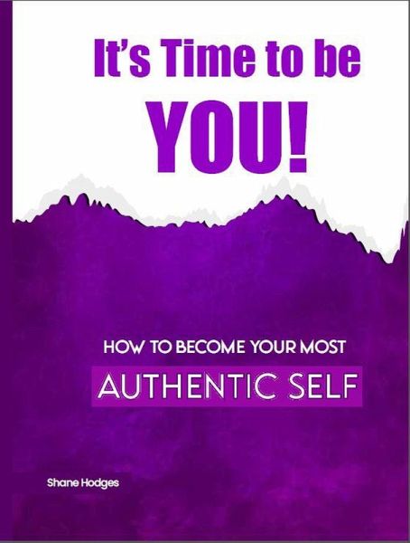 It's Time To Be YOU! (eBook, ePUB) It's Time To Be YOU! (eBook, ePUB)
