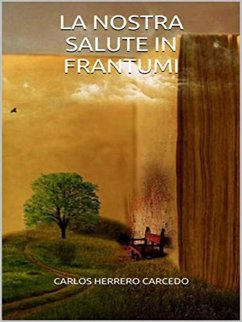 Cover La Nostra Salute In Frantumi (eBook, ePUB)
