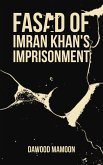 Fasad of Imran Khan's Imprisonment (eBook, ePUB) Fasad of Imran Khan's Imprisonment (eBook, ePUB)