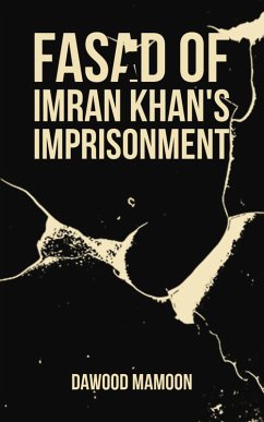 Fasad of Imran Khan's Imprisonment (eBook, ePUB) - Mamoon, Dawood