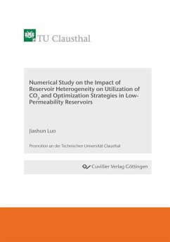 Numerical Study on the Impact of Reservoir Heterogeneity on Utilization of CO2 and Optimization Strategies in Low-Permeability Reservoirs (eBook, PDF)