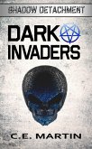 Dark Invaders (Shadow Detachment, #2) (eBook, ePUB) Dark Invaders (Shadow Detachment, #2) (eBook, ePUB)