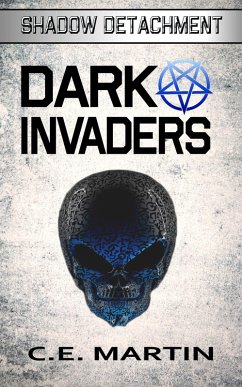 Dark Invaders (Shadow Detachment, #2) (eBook, ePUB) - Martin, C. E.