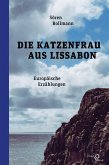 Die Katzenfrau aus Lissabon (eBook, ePUB) Die Katzenfrau aus Lissabon (eBook, ePUB)